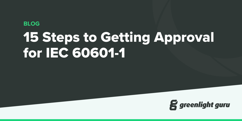 15 Steps to Getting Approval for IEC 60601-1-1