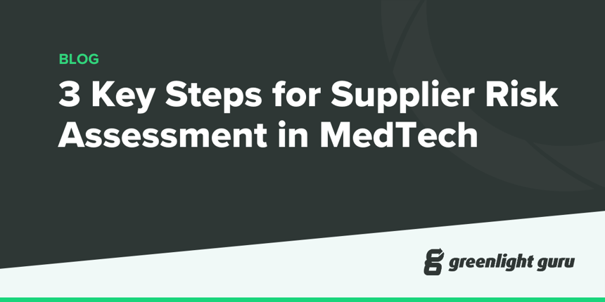 3 Key Steps for Supplier Risk Assessment in MedTech