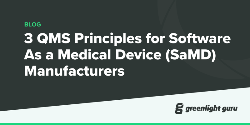 3 QMS Principles for Software As a Medical Device (SaMD) Manufacturers-1