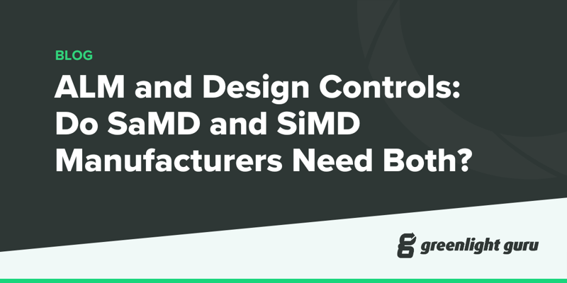 ALM and Design Controls Do SaMD and SiMD Manufacturers Need Both