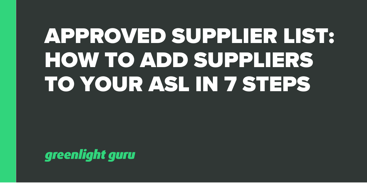 Approved Supplier List How To Add Suppliers to Your ASL in 7 Steps