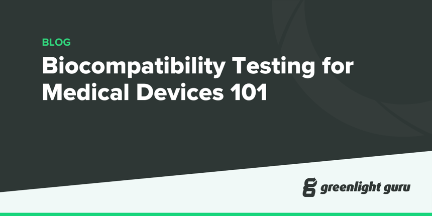 Biocompatibility Testing for Medical Devices 101