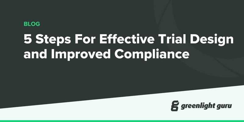 5 Steps For Effective Trial Design and Improved Compliance