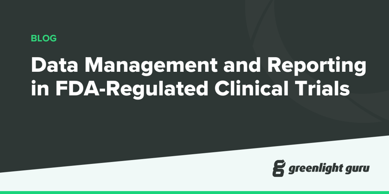 Data Management and Reporting in FDA-Regulated Clinical Trials