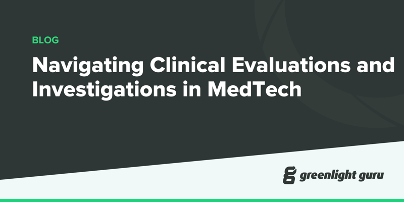 Navigating Clinical Evaluations and Investigations in MedTech