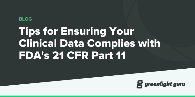 Tips for Ensuring Your Clinical Data Complies with FDAs 21 CFR Part 11 (new)