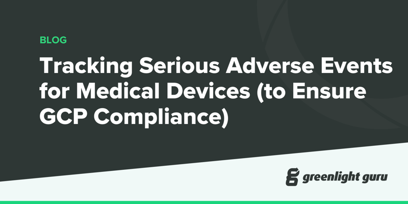 Tracking Serious Adverse Events for Medical Devices (to Ensure GCP Compliance) - new