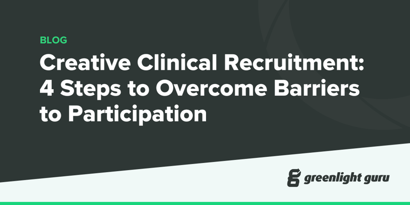 Creative Clinical Recruitment 4 Steps to Overcome Barriers to Participation