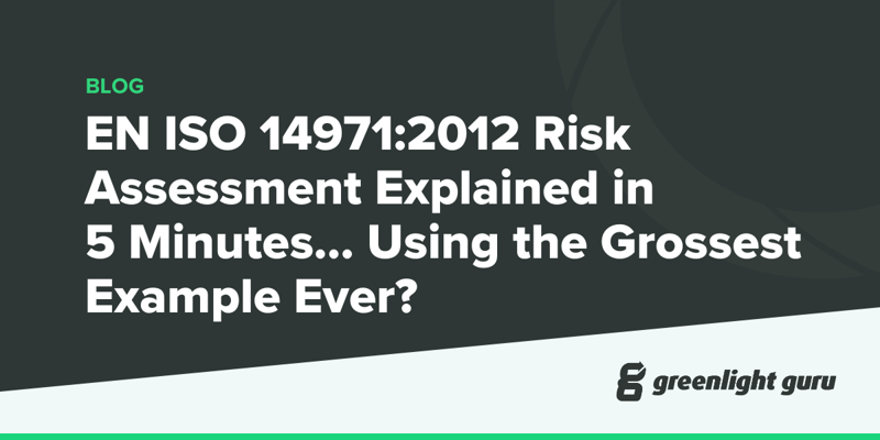 EN ISO 14971_2012 Risk Assessment Explained in 5 Minutes... Using the Grossest Example Ever