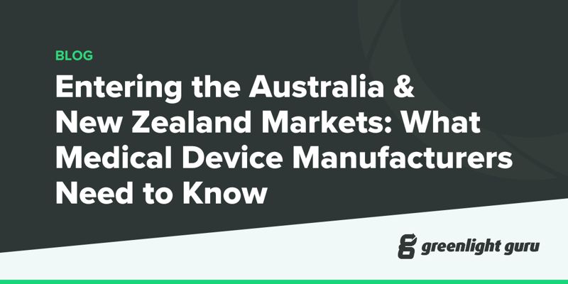 Entering the Australia & New Zealand Markets What Medical Device Manufacturers Need to Know