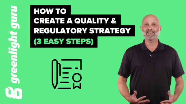 3 easy steps to establishing a quality and regulatory strategy for your medical device