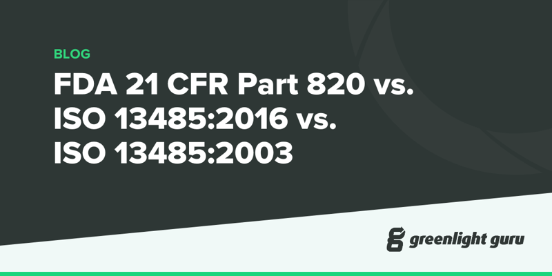 FDA 21 CFR Part 820 vs. ISO 134852016 vs. ISO 134852003