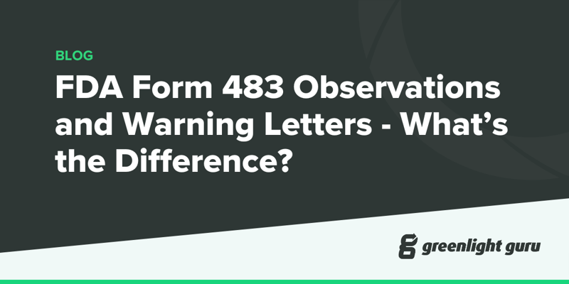 FDA Form 483 Observations and Warning Letters - What’s the Difference