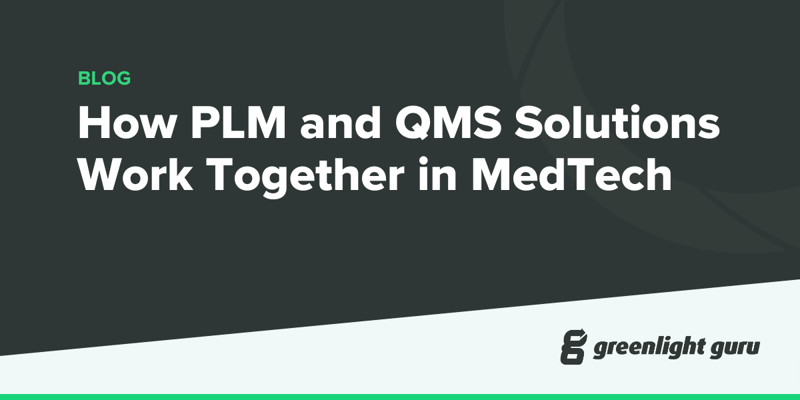 How PLM and QMS Solutions Work Together in MedTech