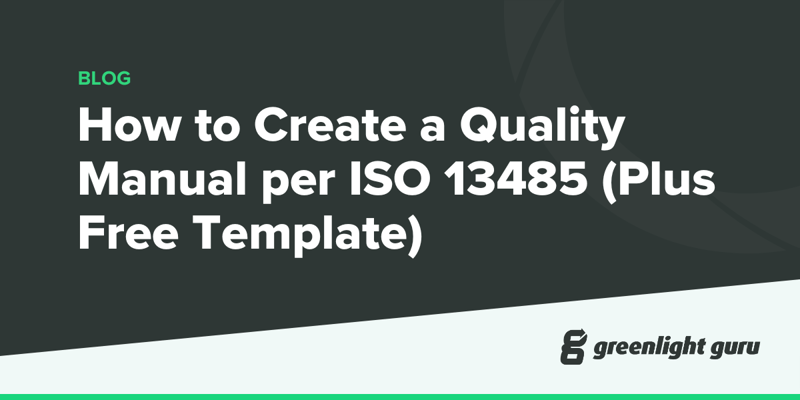 How to Create a Quality Manual per ISO 13485 (Plus Free Template)