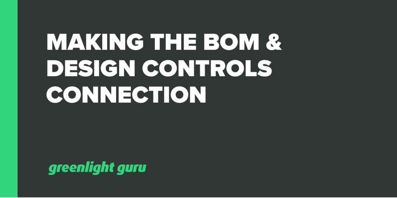 Making the BOM & Design Controls Connection