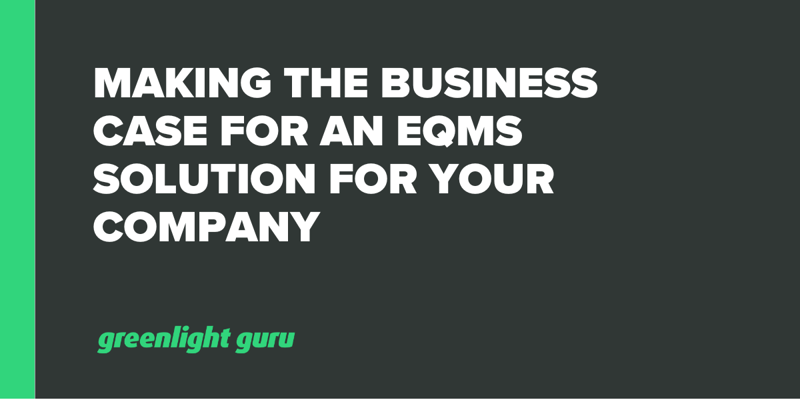 Making the Business Case for an eQMS Solution for Your Company