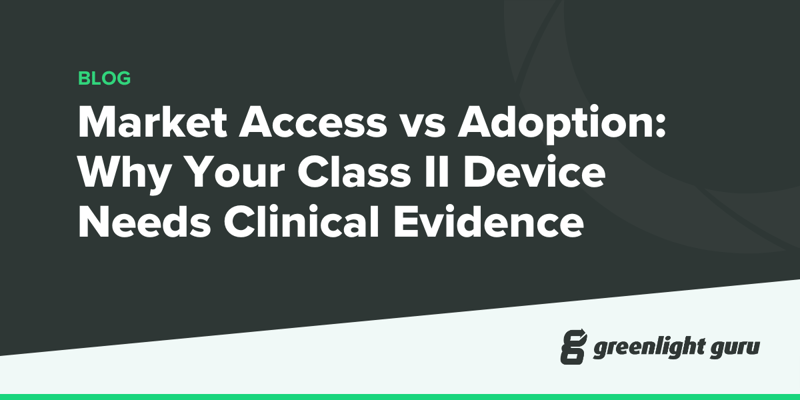 Market Access vs Adoption Why Your Class II Device Needs Clinical Evidence