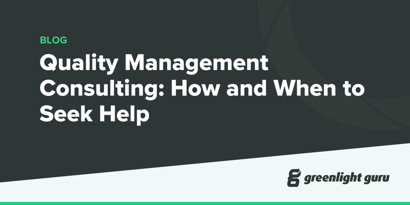 Quality Management Consulting How and When to Seek Help