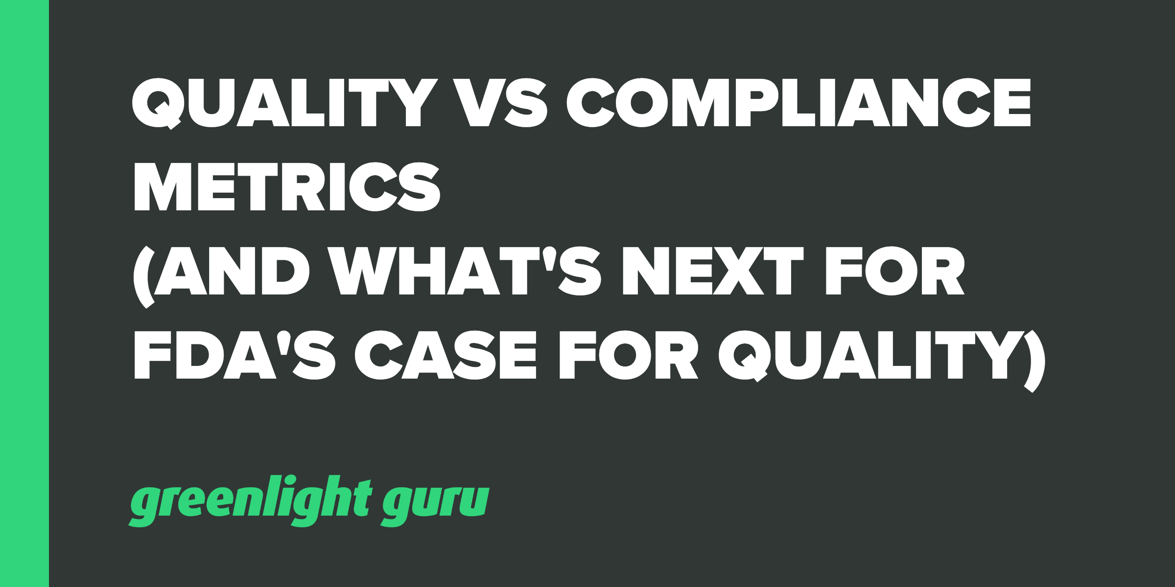 Quality vs. Compliance Metrics