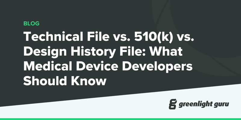 Technical File vs. 510(k) vs. Design History File_ What Medical Device Developers Should Know