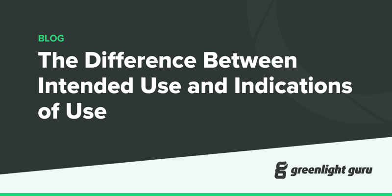 The Difference Between Intended Use and Indications of Use