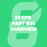  21 CFR Part 820 Overview