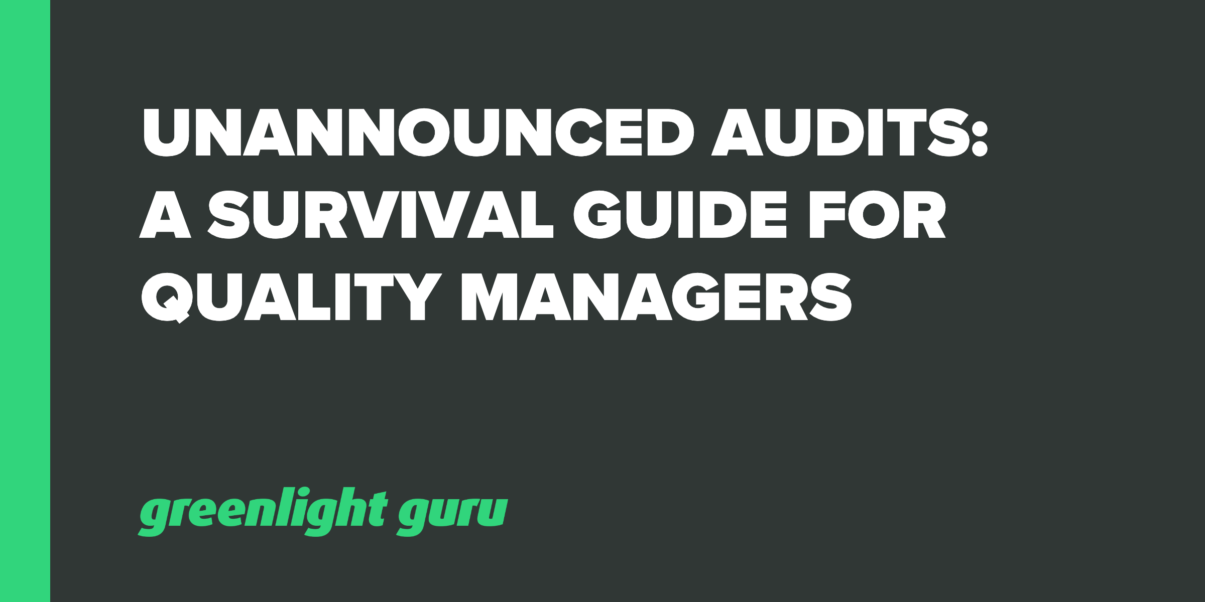 Unannounced Audits_ A Survival Guide for Quality Managers