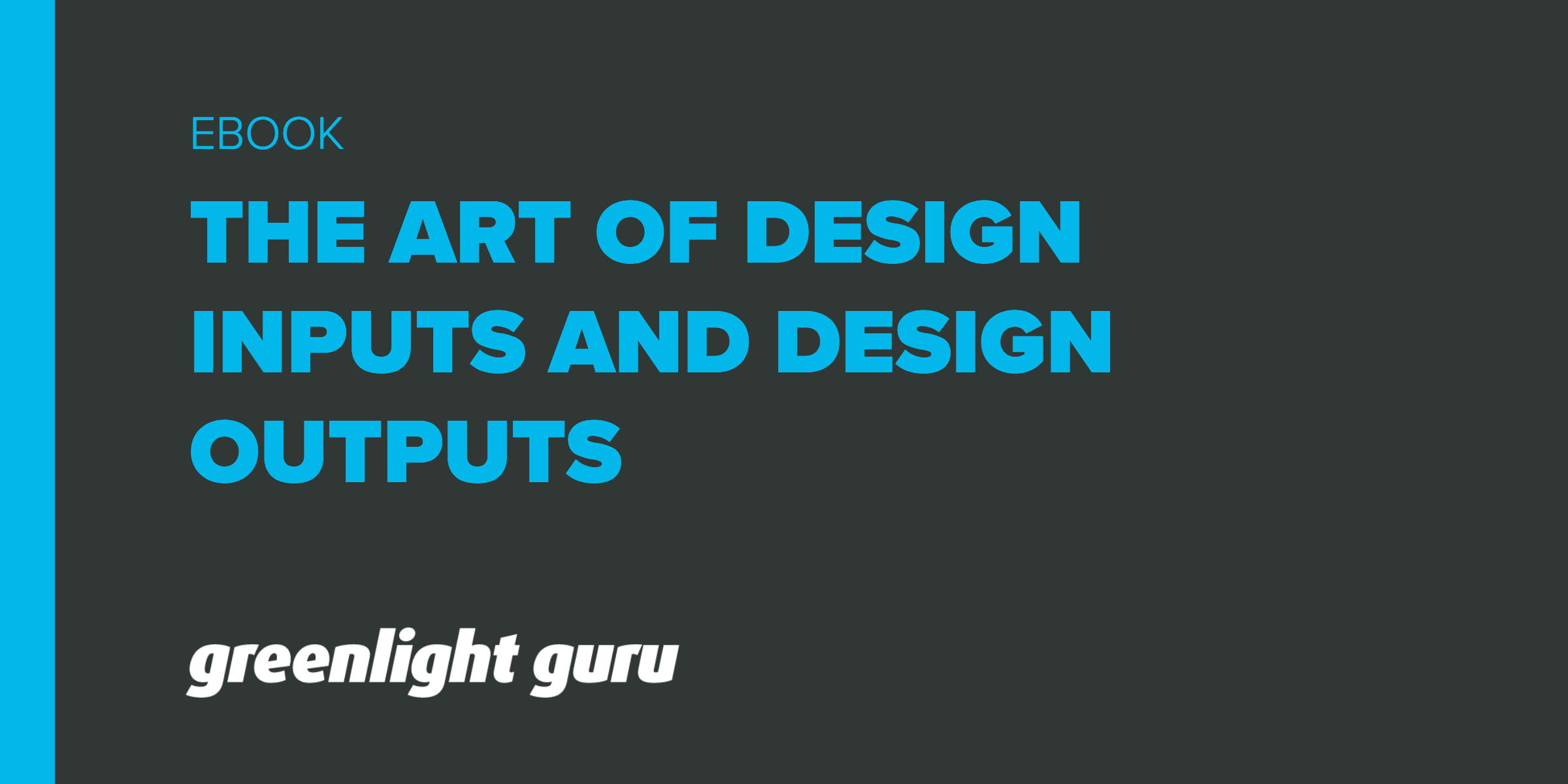 The Art of Defining Design Inputs And Design Outputs