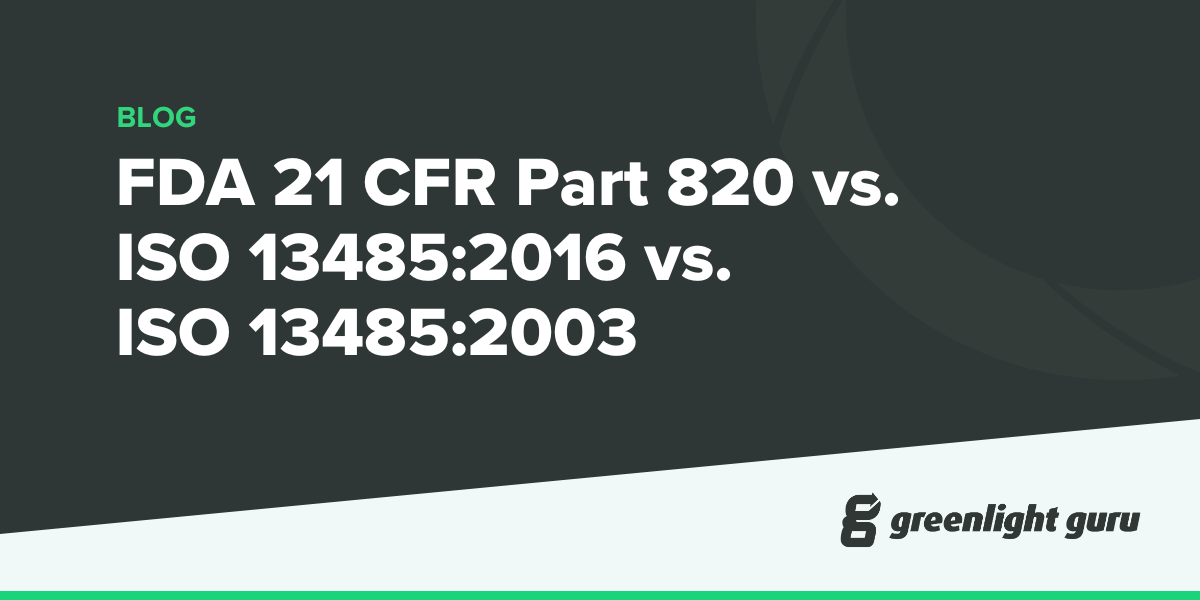 FDA 21 CFR Part 820 vs. ISO 13485:2016 vs. ISO 13485:2003