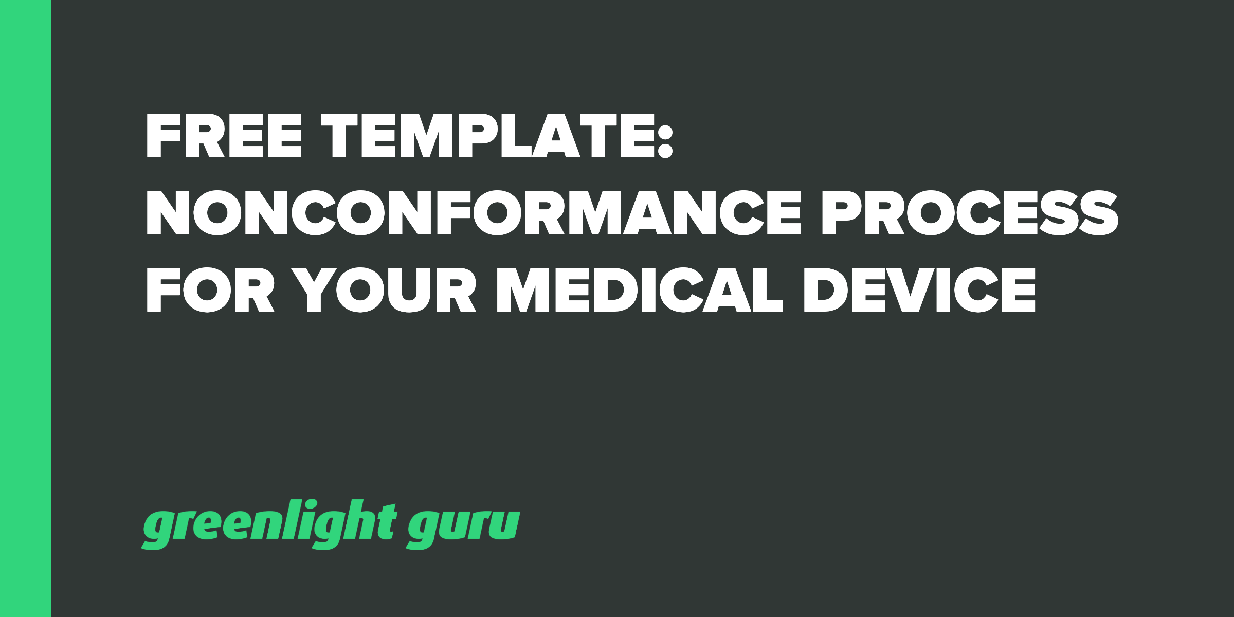 Free Template: Nonconformance Process for your Medical Device With Non Conformance Report Form Template